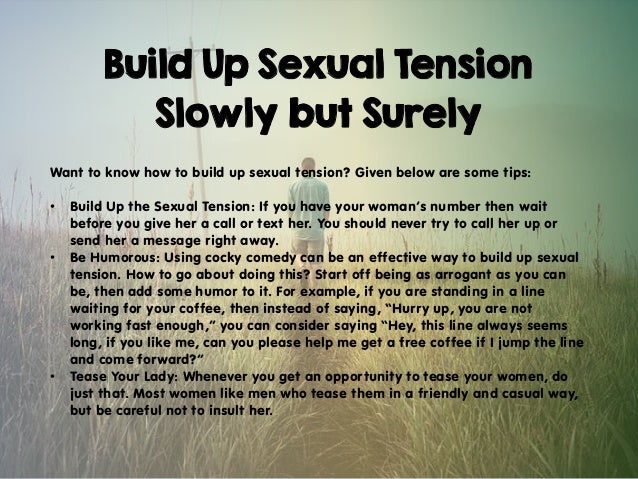 How To Increase Up Sexual Tension How To Base Up Sexual Tension